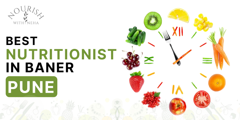 Best Nutritionist in Baner, Pune