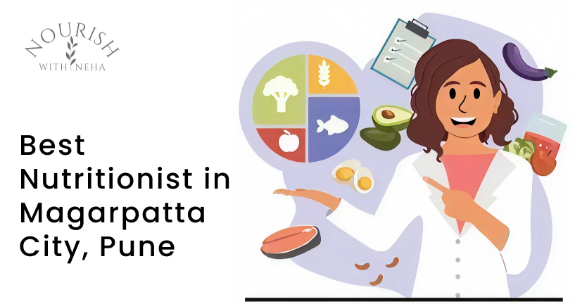 Best Nutritionist in Magarpatta City, Pune
