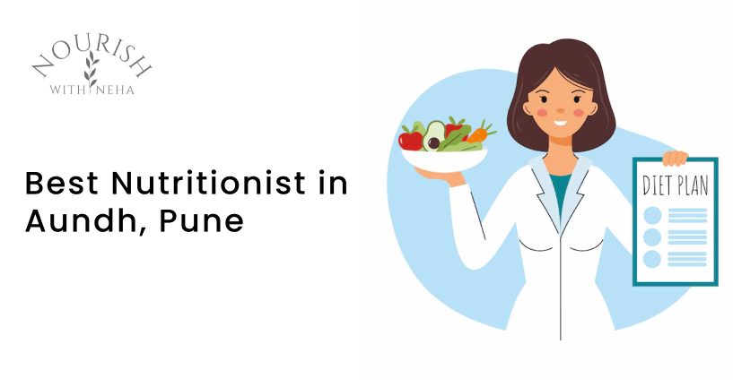 Best Nutritionist in Aundh, Pune